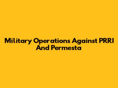 Military Operations Against PRRI And Permesta