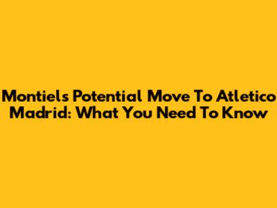 Montiel's Potential Move To Atletico Madrid: What You Need To Know