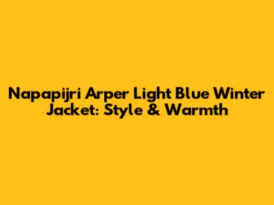 Napapijri Arper Light Blue Winter Jacket: Style & Warmth