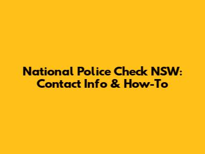 National Police Check NSW: Contact Info & How-To