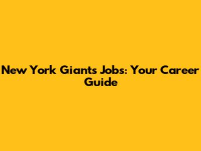 New York Giants Jobs: Your Career Guide