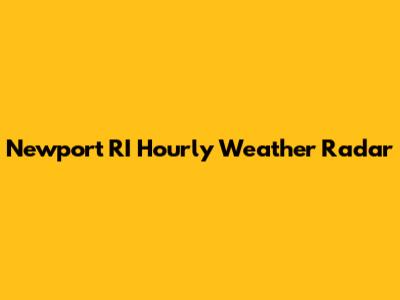 Newport RI Hourly Weather Radar