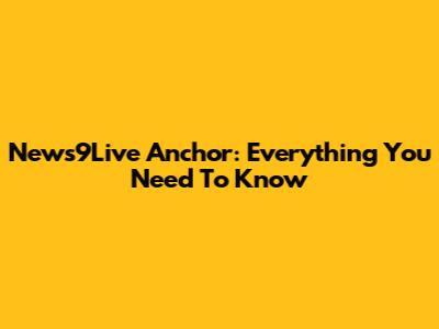 News9Live Anchor: Everything You Need To Know