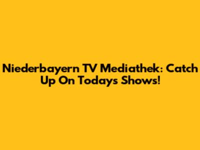 Niederbayern TV Mediathek: Catch Up On Today's Shows!