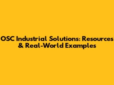 OSC Industrial Solutions: Resources & Real-World Examples
