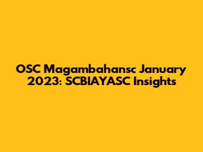 OSC Magambahansc January 2023: SCBIAYASC Insights