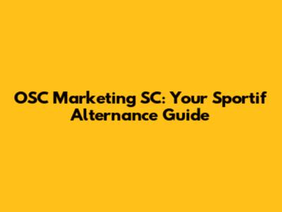 OSC Marketing SC: Your Sportif Alternance Guide