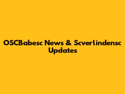 OSCBabesc News & Scverlindensc Updates
