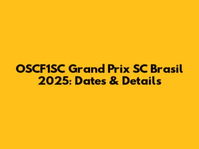 OSCF1SC Grand Prix SC Brasil 2025: Dates & Details