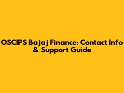 OSCIPS Bajaj Finance: Contact Info & Support Guide