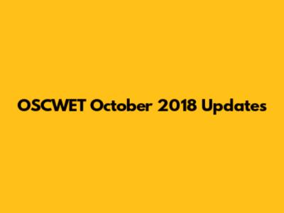 OSCWET October 2018 Updates