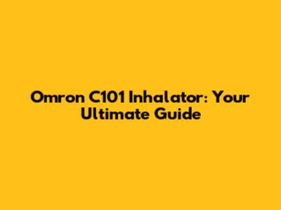 Omron C101 Inhalator: Your Ultimate Guide