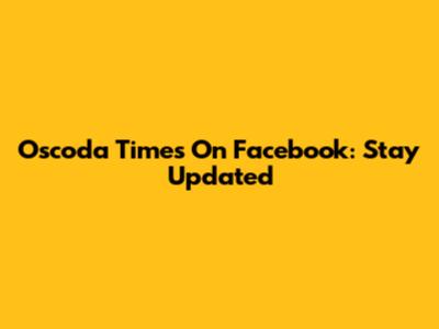 Oscoda Times On Facebook: Stay Updated