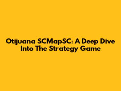Otijuana SCMapSC: A Deep Dive Into The Strategy Game