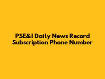 PSE&I Daily News Record Subscription Phone Number