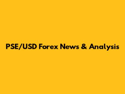 PSE/USD Forex News & Analysis