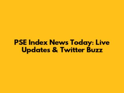 PSE Index News Today: Live Updates & Twitter Buzz