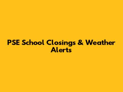 PSE School Closings & Weather Alerts