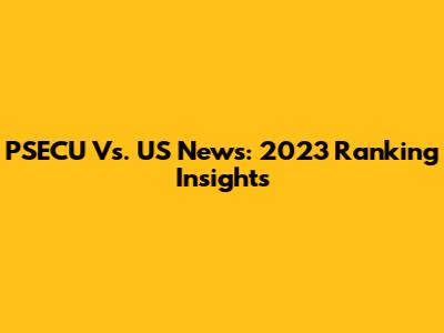 PSECU Vs. US News: 2023 Ranking Insights
