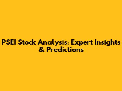 PSEI Stock Analysis: Expert Insights & Predictions