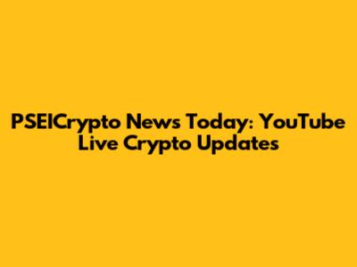 PSEICrypto News Today: YouTube Live Crypto Updates
