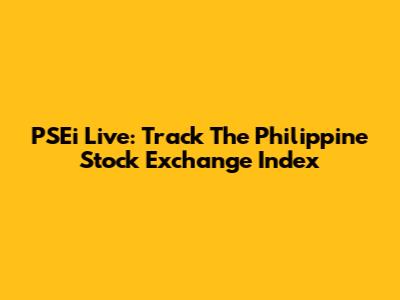 PSEi Live: Track The Philippine Stock Exchange Index