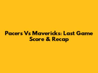 Pacers Vs Mavericks: Last Game Score & Recap