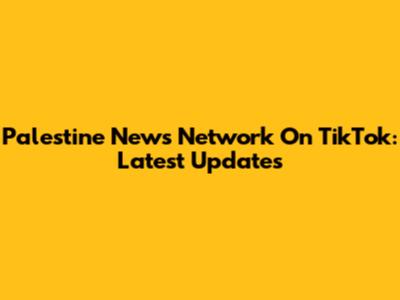 Palestine News Network On TikTok: Latest Updates