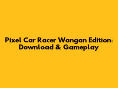 Pixel Car Racer Wangan Edition: Download & Gameplay