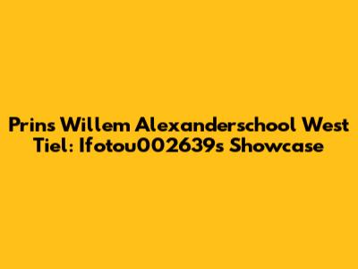 Prins Willem Alexanderschool West Tiel: Ifotou002639's Showcase