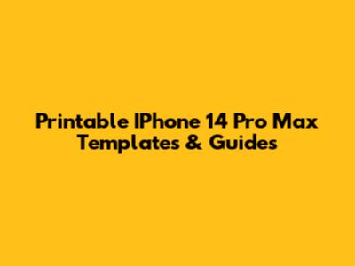 Printable IPhone 14 Pro Max Templates & Guides