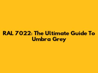 RAL 7022: The Ultimate Guide To Umbra Grey