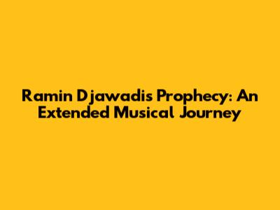 Ramin Djawadi's Prophecy: An Extended Musical Journey