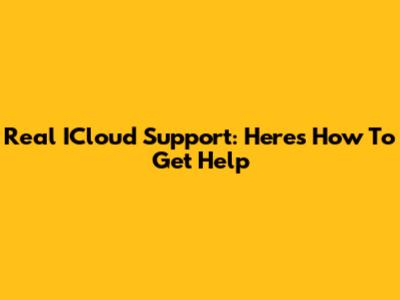 Real ICloud Support: Here's How To Get Help
