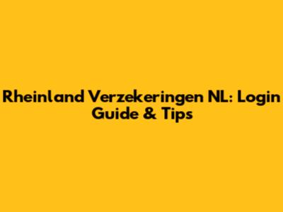 Rheinland Verzekeringen NL: Login Guide & Tips