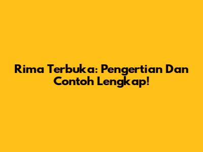 Rima Terbuka: Pengertian Dan Contoh Lengkap!