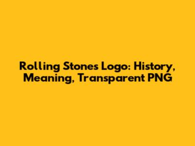 Rolling Stones Logo: History, Meaning, Transparent PNG