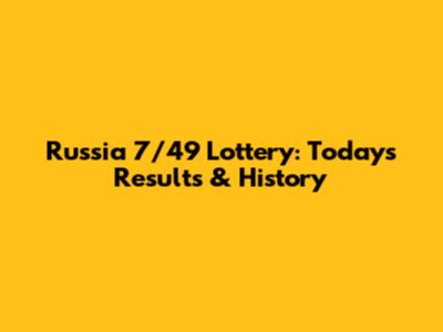 Russia 7/49 Lottery: Today's Results & History