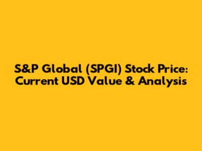 S&P Global (SPGI) Stock Price: Current USD Value & Analysis