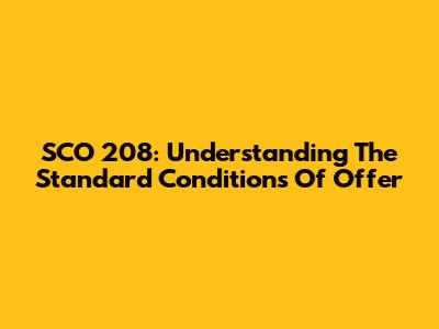 SCO 208: Understanding The Standard Conditions Of Offer