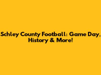 Schley County Football: Game Day, History & More!