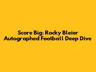 Score Big: Rocky Bleier Autographed Football Deep Dive