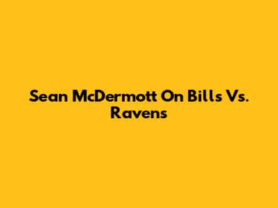 Sean McDermott On Bills Vs. Ravens