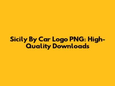 Sicily By Car Logo PNG: High-Quality Downloads