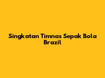 Singkatan Timnas Sepak Bola Brazil
