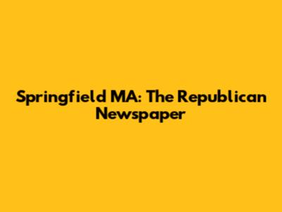 Springfield MA: The Republican Newspaper