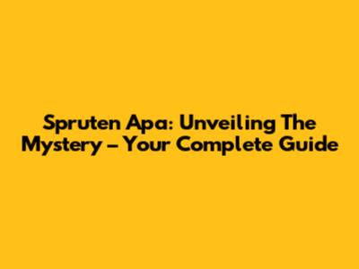 Spruten Apa: Unveiling The Mystery – Your Complete Guide