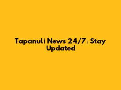 Tapanuli News 24/7: Stay Updated