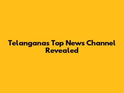 Telangana's Top News Channel Revealed