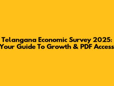 Telangana Economic Survey 2025: Your Guide To Growth & PDF Access
